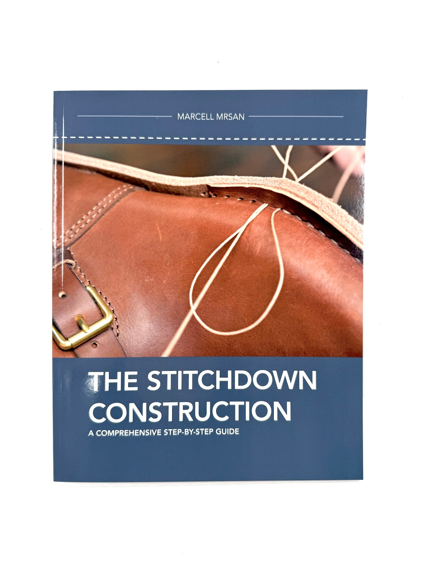 A Comprehesive Guide To Stitch-down Construction – ZEGZUG